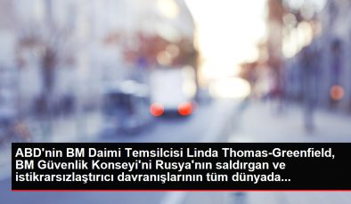 ABD’nin BM Daimi Temsilcisi Linda Thomas-Greenfield, BM Güvenlik Konseyi’ni Rusya’nın saldırgan ve istikrarsızlaştırıcı davranışlarının tüm dünyada…