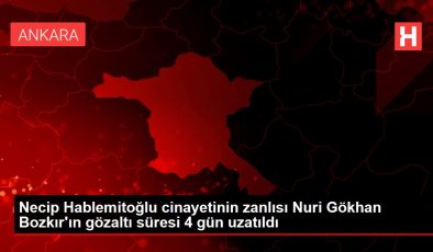 Necip Hablemitoğlu cinayetinin zanlısı Nuri Gökhan Bozkır’ın gözaltı süresi 4 gün uzatıldı