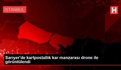 Sarıyer’de kartpostallık kar manzarası drone ile görüntülendi