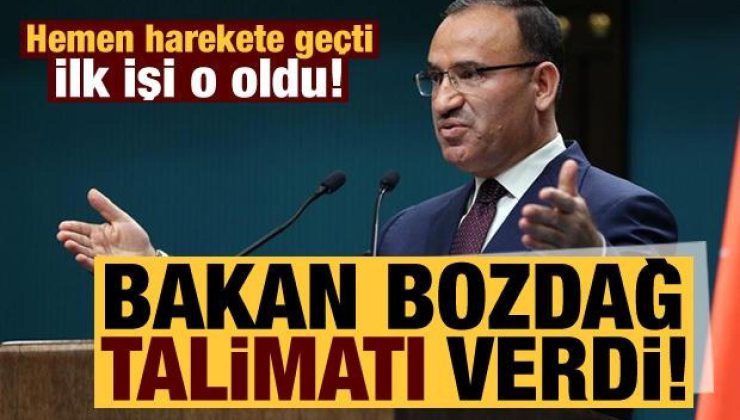 Adalet Bakanı Bozdağ talimatı verdi! İlk işi o oldu…