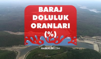 Baraj Doluluk Oranları! 1 ŞUBAT İstanbul, İzmir, Ankara barajların doluluk oranları yüzde kaç? 1 ŞUBAT 2022 barajların doluluk seviyesi nasıl?