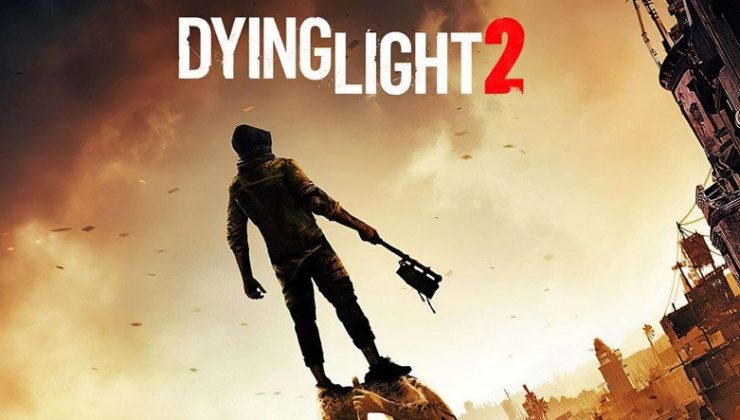 Dying Light 2 Stay Human İçin Son Fragman Yayınlandı [Video]