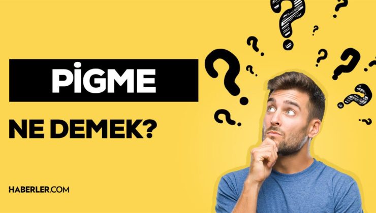 Pigme ne demek? Pigme TDK anlamı nedir? Pigme nedir? Pigmeler kimlerdir?