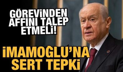 Son Dakika: Devlet Bahçeli’den İmamoğlu’na sert tepki!